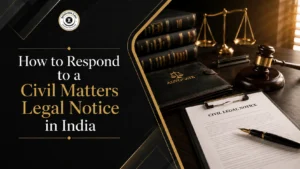 How to Respond to a Civil Matters Legal Notice in India: Step-by-Step Guide